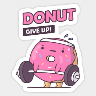 Donut Give Up! Sticker